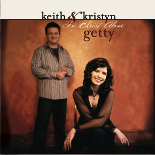 Keith and Christin Getty: In Christ Alone